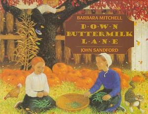 Down Buttermilk Lane by Barbara Mitchell