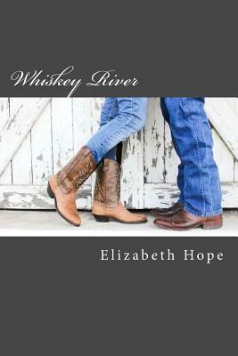 Whiskey River by Elizabeth Hope