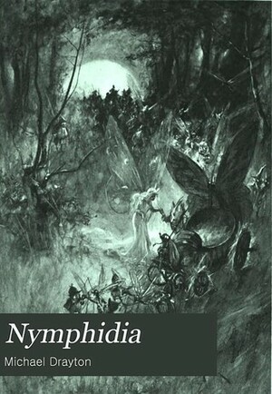 Nymphidia or The Court of Faery by Thomas Maybank, Michael Drayton