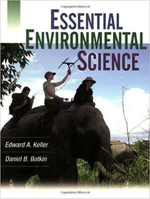 Essential Environmental Science by Daniel B. Botkin, Edward A. Keller