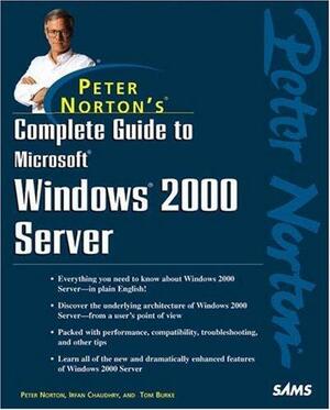 Peter Norton's Complete Guide to Windows 2000 Server by Peter Norton