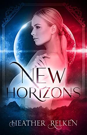 New Horizons by Heather Relken