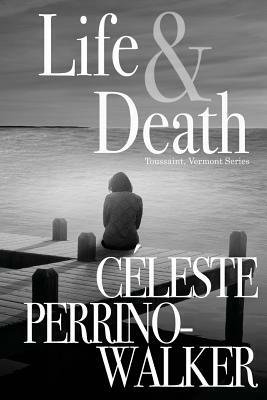 Life & Death by Celeste Perrino-Walker