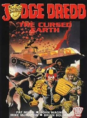 Judge Dredd: The Cursed Earth by Pat Mills, Brian Bolland, John Wagner