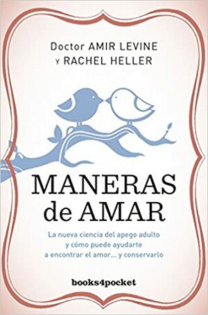 Maneras de Amar by Rachel S.F. Heller, Amir Levine