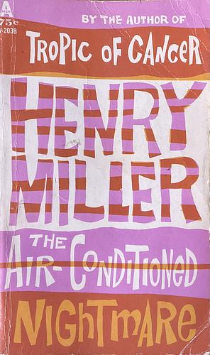 The Air-conditioned Nightmare by Henry Miller