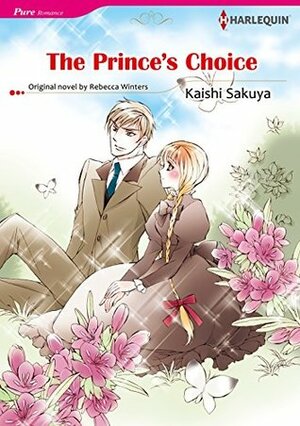 The Prince's Choice by Kaishi Sakuya, Rebecca Winters