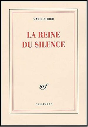 La Reine du silence by Marie Nimier