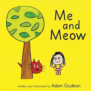 Me and Meow by Adam Gudeon
