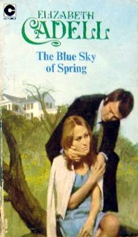 The Blue Sky of Spring by Elizabeth Cadell