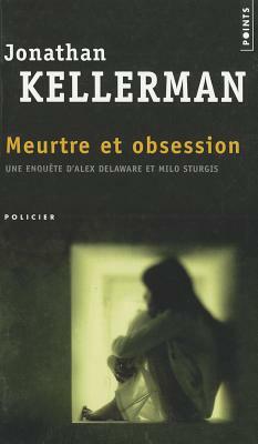 Meurtre Et Obsession by Jonathan Kellerman