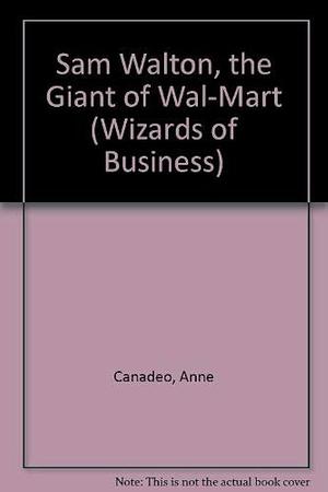 Sam Walton, the Giant of Wal-Mart by Richard G. Young