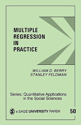 Multiple Regression in Practice by Stanley Feldman, William D. Berry