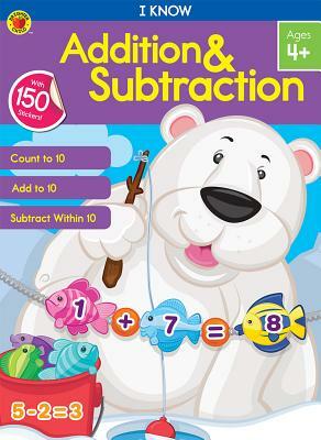 I Know Addition & Subtraction by Brighter Child, Carson-Dellosa Publishing