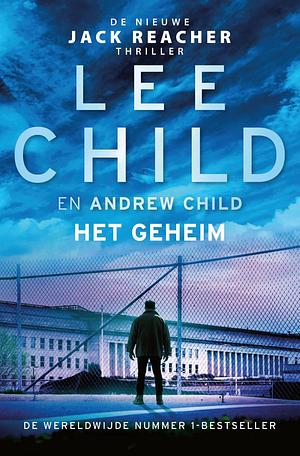 Het geheim by Lee Child, Lee Child, Andrew Child