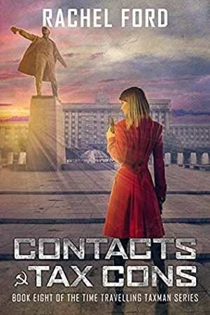 Contacts & Tax Cons (Time Travelling Taxman Book 8) by Rachel Ford