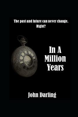 In A Million Years by John Darling