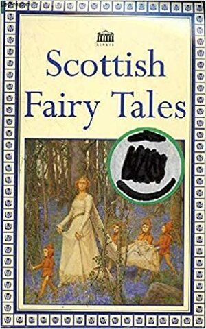 Scottish Fairy Tales by Anonymous