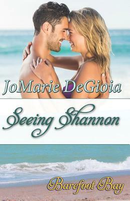 Seeing Shannon: Cypress Corners Book 6 by Jomarie Degioia