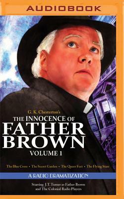 The Innocence of Father Brown, Volume 1: A Radio Dramatization by G.K. Chesterton