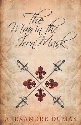 The Man in the Iron Mask by Alexandre Dumas