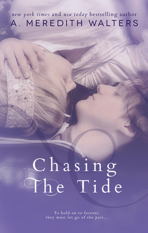 Chasing the Tide by A. Meredith Walters