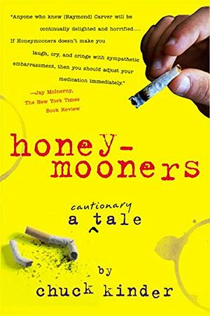 Honeymooners: A Cautionary Tale by Chuck Kinder