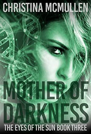 Mother of Darkness by Christina McMullen