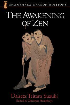 The Awakening of Zen by Daisetz Teitaro Suzuki