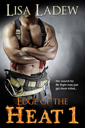 Edge of the Heat by Lisa Ladew