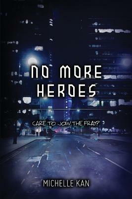 No More Heroes by Michelle Kan