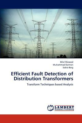 Efficient Fault Detection of Distribution Transformers by Kamran Muhammad, Masood Bilal, Baig Sobia