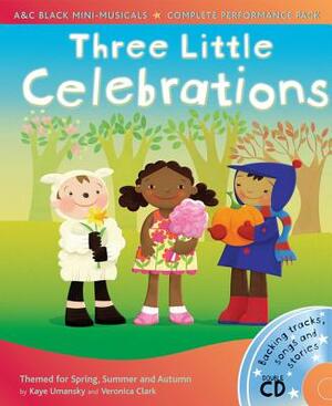 Three Little Celebrations by Veronica Clark, Kaye Umansky