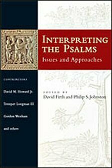 Interpreting the Psalms: Issues and Approaches by Philip S. Johnston, David G. Firth