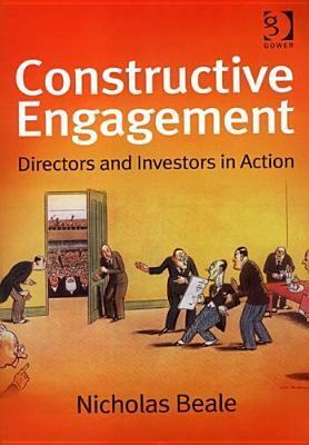 Constructive Engagement: Directors and Investors in Action by Nicholas Beale