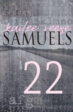 22 by Kailee Reese Samuels