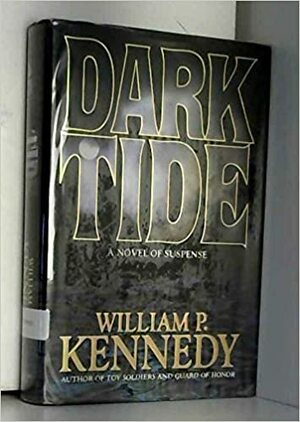 Dark Tide by William P. Kennedy