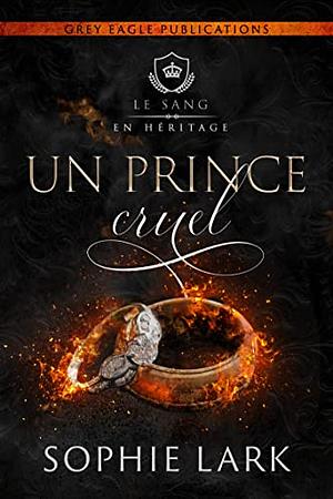 Un prince cruel by Sophie Lark