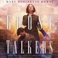 Ghost Talkers by Mary Robinette Kowal