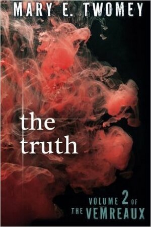 The Truth by Mary E. Twomey