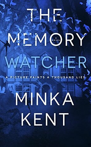 The Memory Watcher by Minka Kent