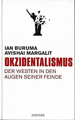 Okzidentalismus: Der Westen in den Augen seiner Feinde by Andreas Wirthensohn, Ian Buruma, Avishai Margalit