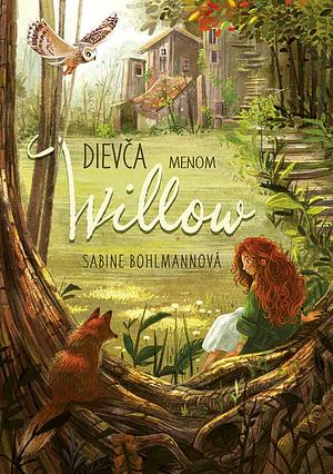 Dievča menom Willow by Sabine Bohlmann