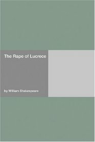 The Rape of Lucrece by William Shakespeare