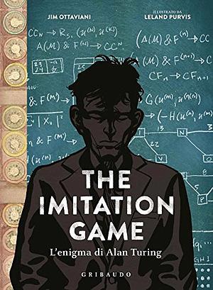 The imitation game: L'enigma di Alan Turing by Jim Ottaviani