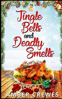Jingle Bells and Deadly Smells by Amber Crewes