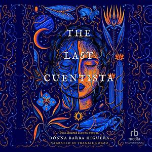 The Last Cuentista by Donna Barba Higuera