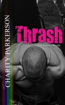 Thrash by Charity Parkerson