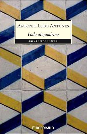 Fado Alejandrino by António Lobo Antunes