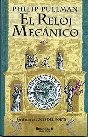 El reloj mecánico by Philip Pullman